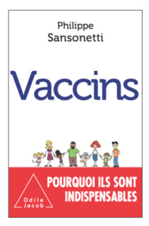 Philippe Sansonetti publie « Vaccins » Philippe Sansonetti publie « Vaccins »