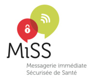 La MiSS®, Messagerie immédiate Sécurisée de Santé La MiSS®, Messagerie immédiate Sécurisée de Santé