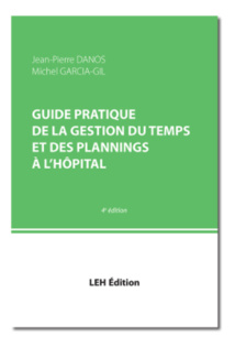 Guide pratique de la gestion du temps et des plannings à l'hôpital : la 4e édition est disponible