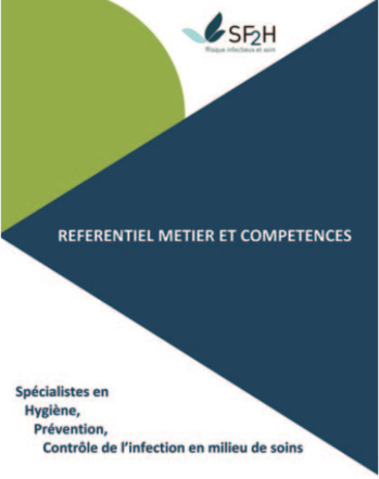 MÉTIER ET COMPÉTENCES EN HYGIÈNE HOSPITALIÈRE - LE NOUVEAU RÉFÉRENTIEL DE LA SF2H