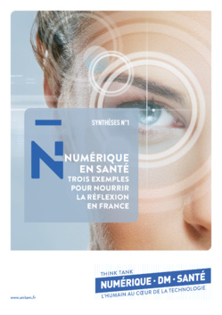 Numérique en santé : des exemples d'autres pays pour nourrir la réflexion française Numérique en santé : des exemples d'autres pays pour nourrir la réflexion française