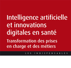 IA et innovation digitale : état des lieux de la transformation en santé IA et innovation digitale : état des lieux de la transformation en santé