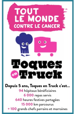Toques en Truck : les grands chefs se mobilisent contre le cancer Toques en Truck : les grands chefs se mobilisent contre le cancer