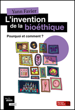 Bioéthique : un livre pour s'interroger autour de cette notion floue