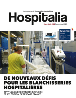 Hors-Série #3 - URBH / TEXCARE : de nouveaux défis pour les blanchisseries hospitalières Hors-Série #3 - URBH / TEXCARE : de nouveaux défis pour les blanchisseries hospitalières