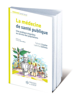 Publication : "La médecine de santé publique. Une pratique singulière au service des populations"