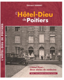 L’Hôtel-Dieu de Poitiers : deux conférences pour marquer la sortie d’un ouvrage historique L’Hôtel-Dieu de Poitiers : deux conférences pour marquer la sortie d’un ouvrage historique