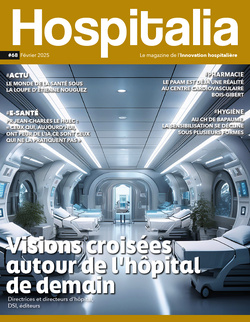 Hospitalia #68 - Visions croisées autour de l'hôpital de demain Hospitalia #68 - Visions croisées autour de l'hôpital de demain