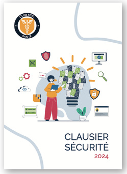Le Clausier de sécurité numérique, un outil créé pour les établissements de santé Le Clausier de sécurité numérique, un outil créé pour les établissements de santé