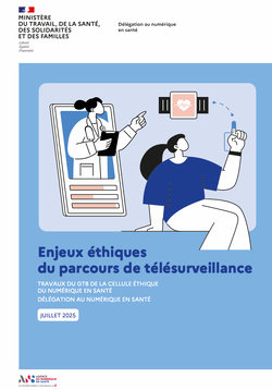 Télésurveillance médicale : un rapport pour penser le soin à distance avec éthique Télésurveillance médicale : un rapport pour penser le soin à distance avec éthique