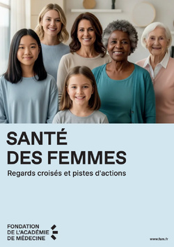 La Fondation de l’Académie de Médecine dévoile son livre blanc «Santé des femmes – Regards croisés et pistes d’actions»
