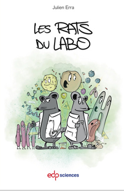 BD : Avec "Les Rats du Labo", Julien Erra nous fait entrer dans les coulisses des Laboratoires d'Analyses Médicales
