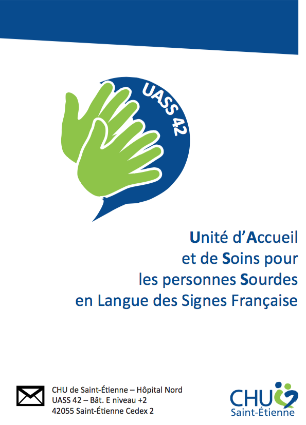 ￼LE CHU DE SAINT‐ETIENNE A OUVERT UNE UNITE D’ACCUEIL ET DE SOINS POUR LES PERSONNES SOURDES EN LANGUE DES SIGNES FRANCAISE