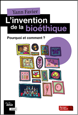 Bioéthique : un livre pour s'interroger autour de cette notion floue