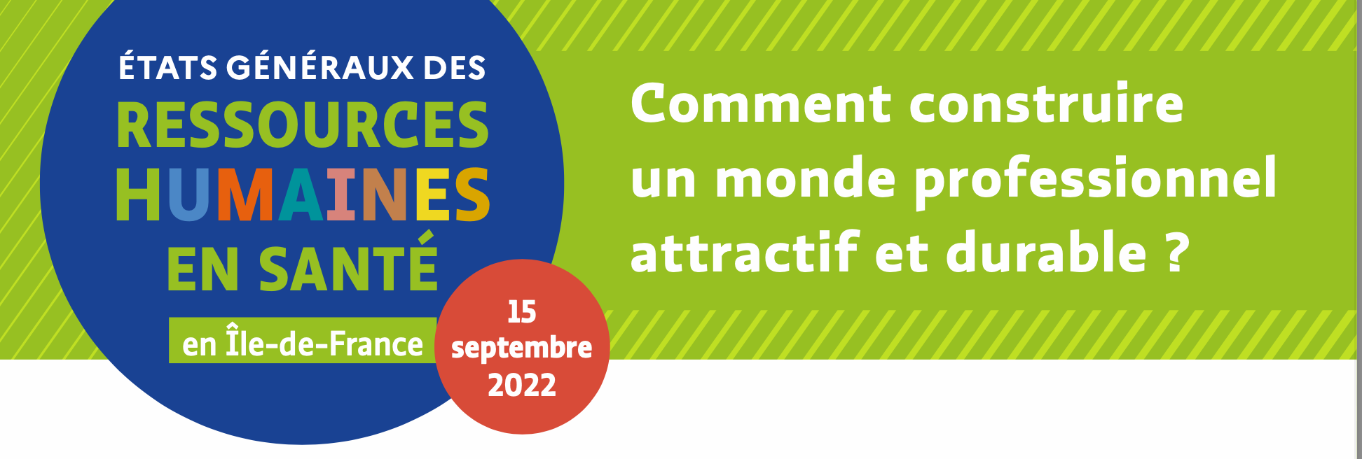 États généraux des Ressources Humaines en Santé en Île-de-France : "Comment construire un monde professionnel attractif et durable ?"