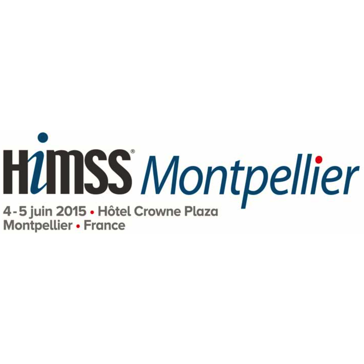 HIMSS Europe et le CHRU de Montpellier s’associent - RDV les 4 et 5 juin 2015 !