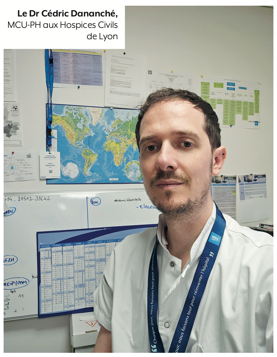 Dr Cédric Dananché : «L’hygiéniste hospitalier est un vrai caméléon !» Dr Cédric Dananché : «L’hygiéniste hospitalier est un vrai caméléon !»