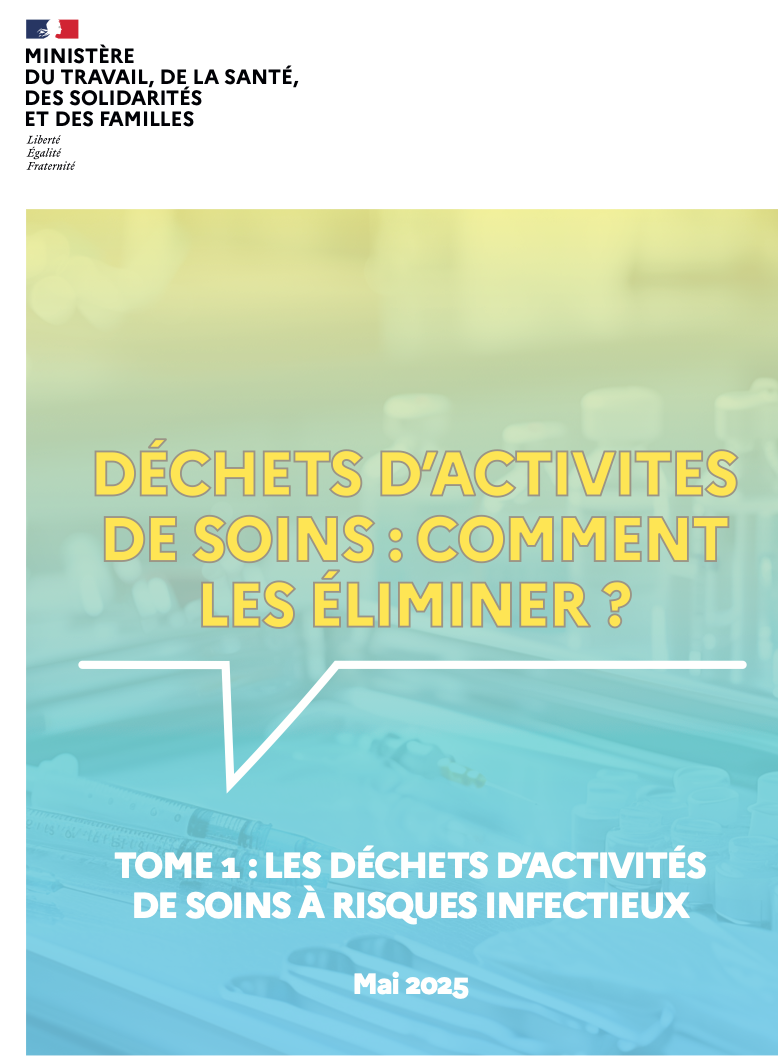Le ministère chargé de la Santé publie une version révisée du guide sur l’élimination des déchets d’activités de soins à risques infectieux (DASRI)