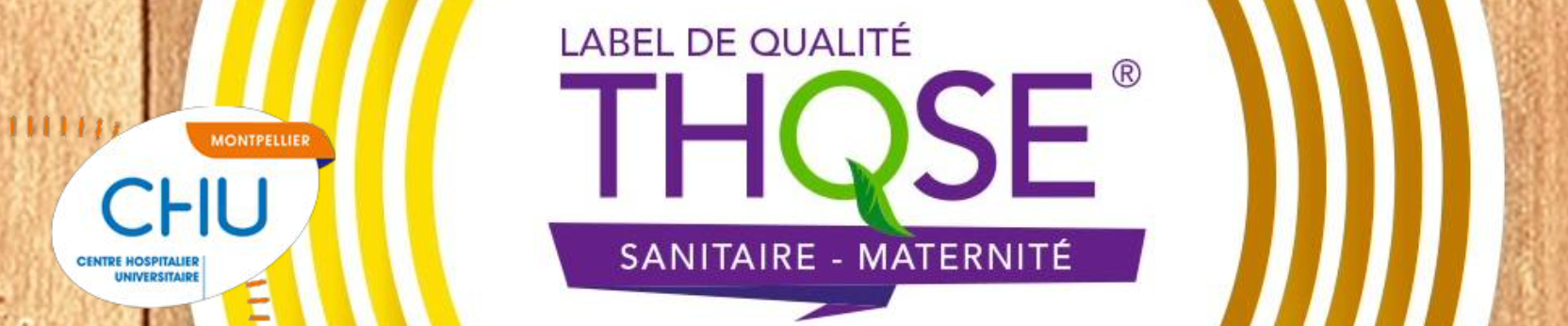 La maternité du CHU de Montpellier obtient le label THQSE® niveau Or
