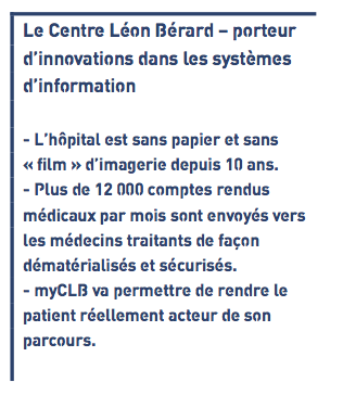 Innovation digitale : le Centre Léon Bérard lance 
myCLB, un portail au service de la relation patient Innovation digitale : le Centre Léon Bérard lance 
myCLB, un portail au service de la relation patient