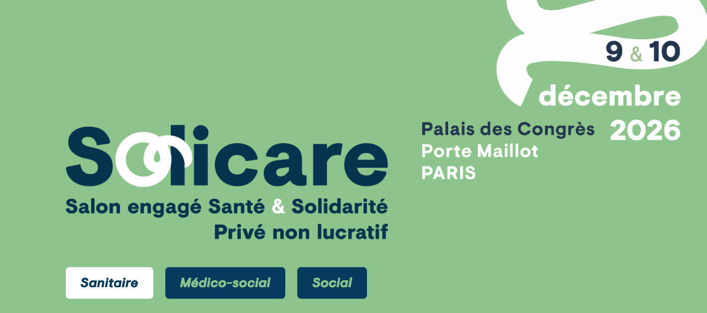 Lancement de Solicare, le salon engagé Santé & Solidarité – Privé non lucratif