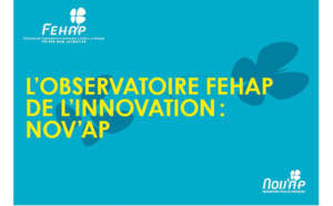 L’Observatoire FEHAP de l’innovation, Nov’Ap, lance la 7ème édition des Trophées de l’Innovation !