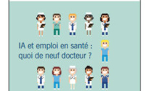 IA et emploi en santé : quoi de neuf docteur ?