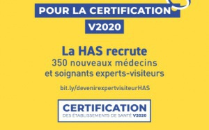 La HAS lance la campagne de recrutement des nouveaux experts-visiteurs V2020