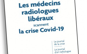 Les médecins radiologues libéraux scannent la crise Covid19