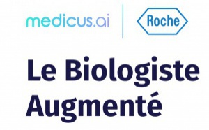 La biologie médicale au révélateur de la crise de la Covid-19 : Medicus AI et Roche Diagnostics France présentent le Livre Blanc « Le Biologiste Augmenté 2020 »