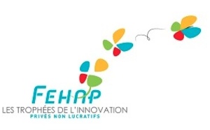 La FEHAP dévoile les finalistes des Trophées de l’Innovation Privés Non Lucratifs 2013
