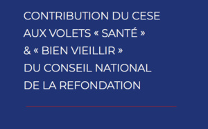 Le CESE apporte sa contribution aux volets "santé" et "bien vieillir" du Conseil National de la Refondation