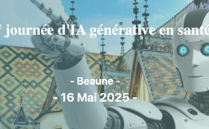 La première journée dédiée à l’IA Générative en Santé en France se tiendra à Beaune le 16 mai 2025