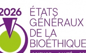 États Généraux de la Bioéthique 2026: «science, santé, solidarités» un débat démocratique nécessaire