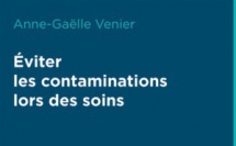 Un livre pour mieux prévenir les transmissions de virus et bactéries en milieu de soins