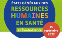 États généraux des Ressources Humaines en Santé en Île-de-France : "Comment construire un monde professionnel attractif et durable ?"