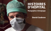 David Cesbron publie "Histoires d'Hôpital", qui rend hommage aux femmes et aux hommes du secteur hospitalier