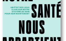 "Notre santé nous appartient", un livre pour comprendre l'état actuel de notre système de santé et agir